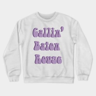 Callin' Baton Rouge Purple Retro Crewneck Sweatshirt